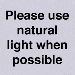 Please use natural light when possible